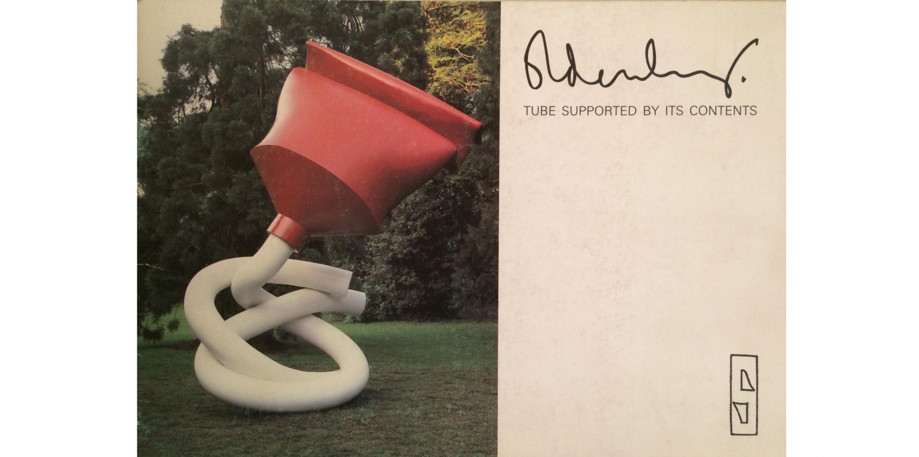 &nbsp; &nbsp; &nbsp; &nbsp; &nbsp; &nbsp; &nbsp; &nbsp; &nbsp; &nbsp; &nbsp; &nbsp; &nbsp; &nbsp; &nbsp; &nbsp; &nbsp; &nbsp; &nbsp; &nbsp; &nbsp; &nbsp; &nbsp; &nbsp; &nbsp; &nbsp; &nbsp; &nbsp; &nbsp; &nbsp; &nbsp; &nbsp; &nbsp; &nbsp; &nbsp; &nbsp; &nbsp; &nbsp; &nbsp; &nbsp; &nbsp; &nbsp; &nbsp; &nbsp; &nbsp; &nbsp; Catalogue cover, Oldenburg: Tube Supported by its Contents. Dusseldorf: Galerie Schmela, 1985.